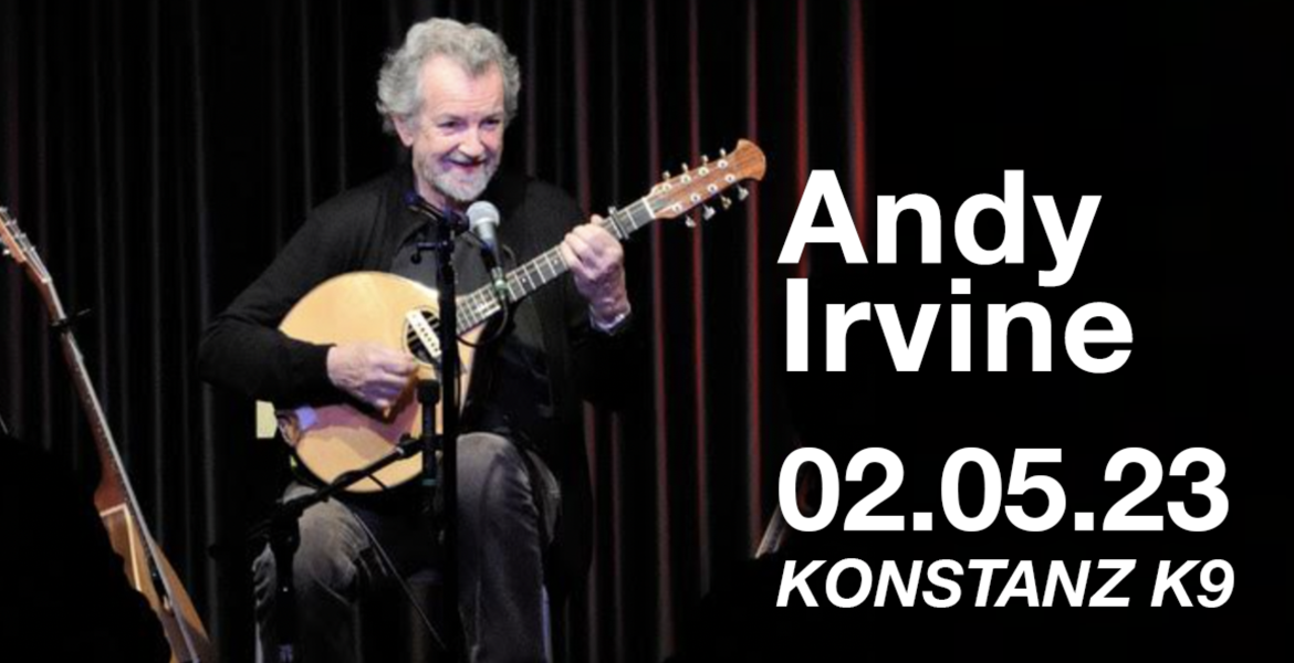 Tickets ANDY IRVINE - Best of Irish Music,  in Konstanz