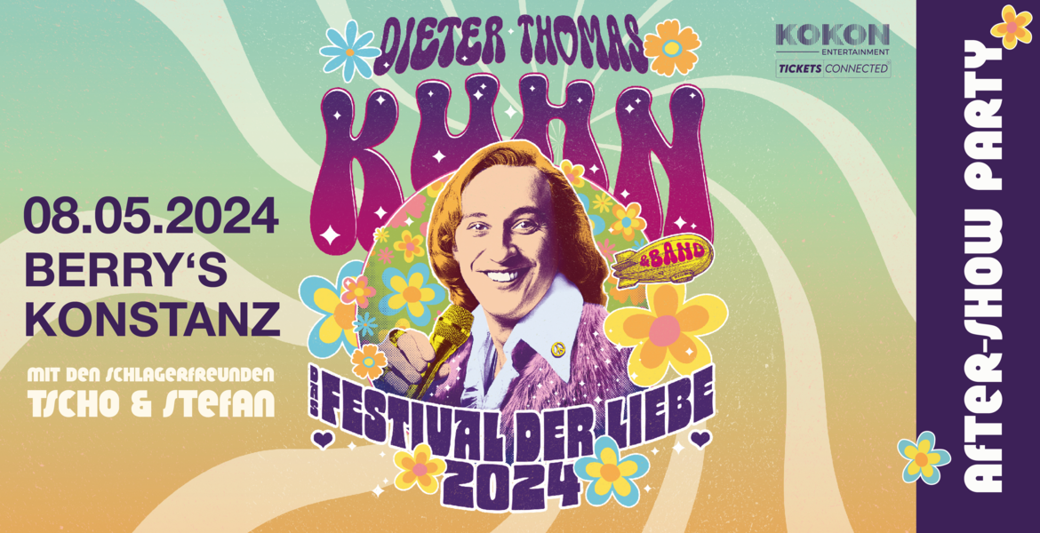 Tickets Dieter Thomas Kuhn & Band AFTER-SHOW PARTY , Mit den Schlagerfreunden Tscho & Stefan im Berrys Konstanz in Konstanz