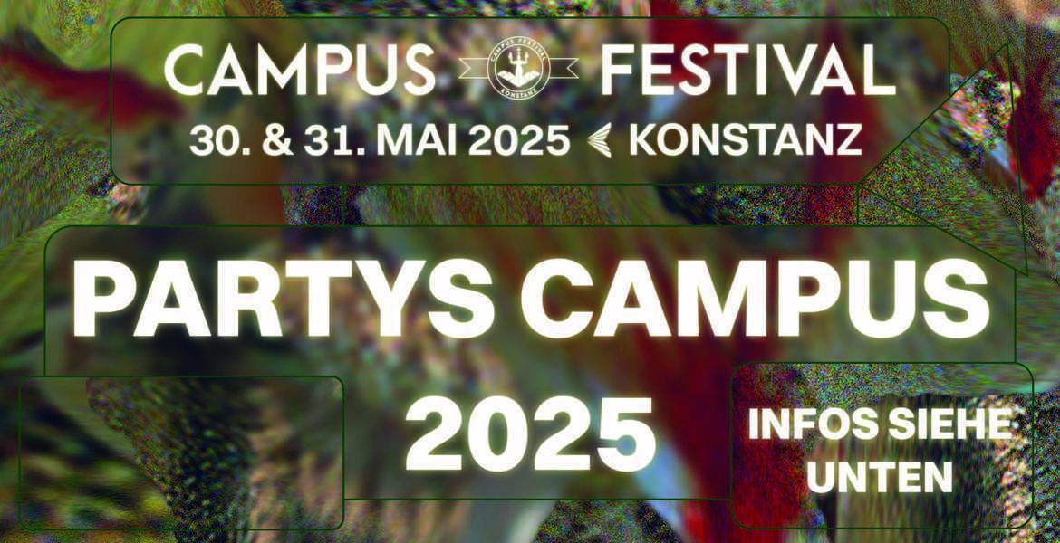 Tickets Partys Campus 2025 (Infos siehe unten!), Campus Festival Party in Konstanz