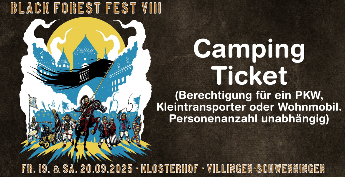 Tickets BLACK FOREST FEST VIII - CAMPING-TICKET, Festival-Ticket in Villingen-Schwenningen