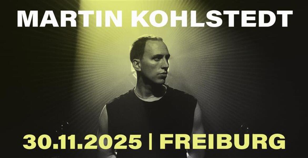 Tickets Martin Kohlstedt, Live 2025 in Freiburg im Breisgau