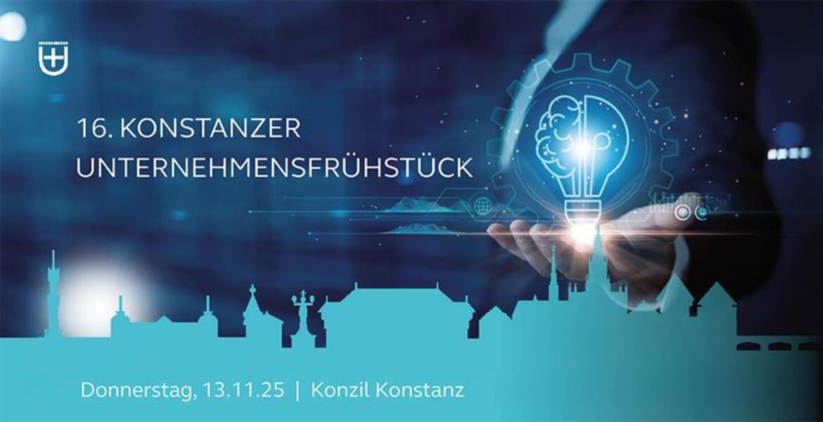 Tickets Konstanzer Unternehmensfrühstück, 16. Konstanzer Unternehmensfrühstück in Konstanz