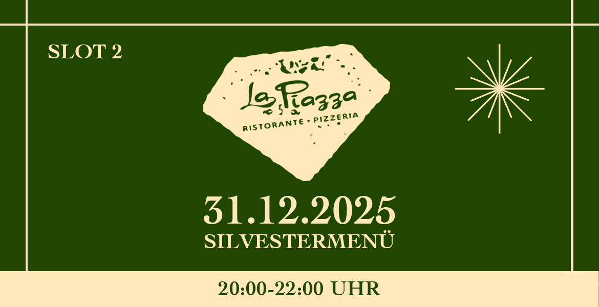 Tickets Silvestermenü La Piazza - Slot 2, 20:00 Uhr - 22:00 Uhr in Konstanz