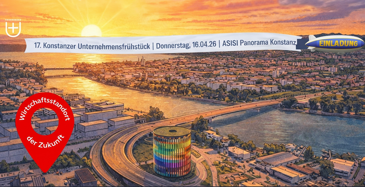 Tickets Konstanzer Unternehmensfrühstück, 17. Konstanzer Unternehmensfrühstück in Konstanz