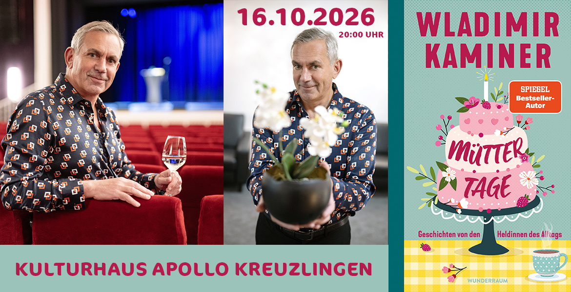 Tickets Wladimir Kaminer - Müttertage, Lesereise 2026/2027 in Kreuzlingen