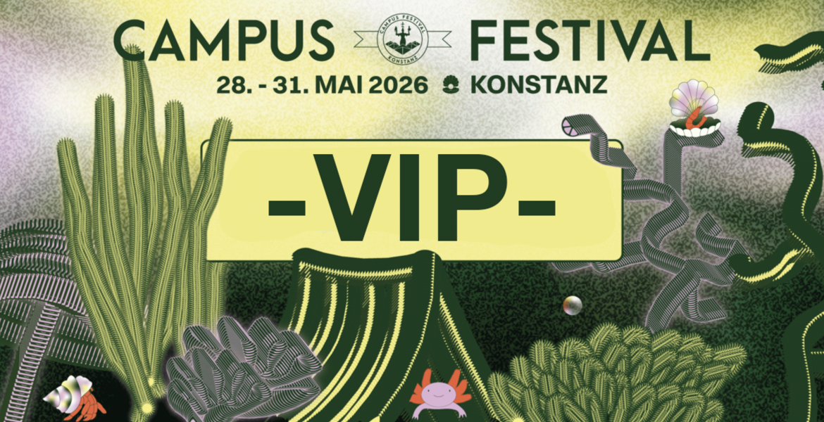 Tickets Campus Festival - VIP -  0,00 € - Tickets (unverkäuflich), 29. & 30. Mai 2026 - Bodenseestadion  in Konstanz