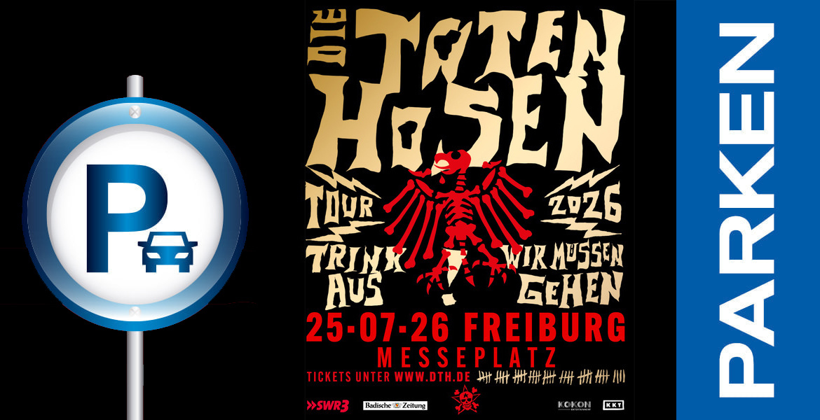 Tickets Parken - DIE TOTEN HOSEN - Konzert 25.07.2026, Parkmöglichkeiten rundum den Veranstaltungsort in Freiburg im Breisgau