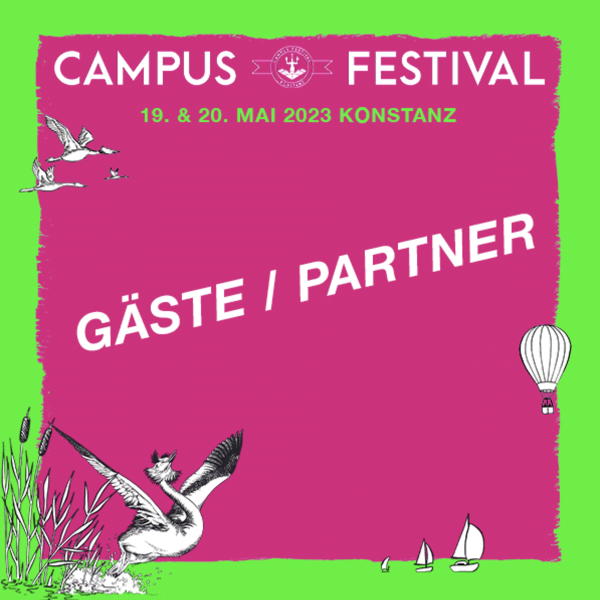 Campus Festival Open Air Konstanz Gäste / PartnerTickets • 19.05.2023 • Bodenseestadion